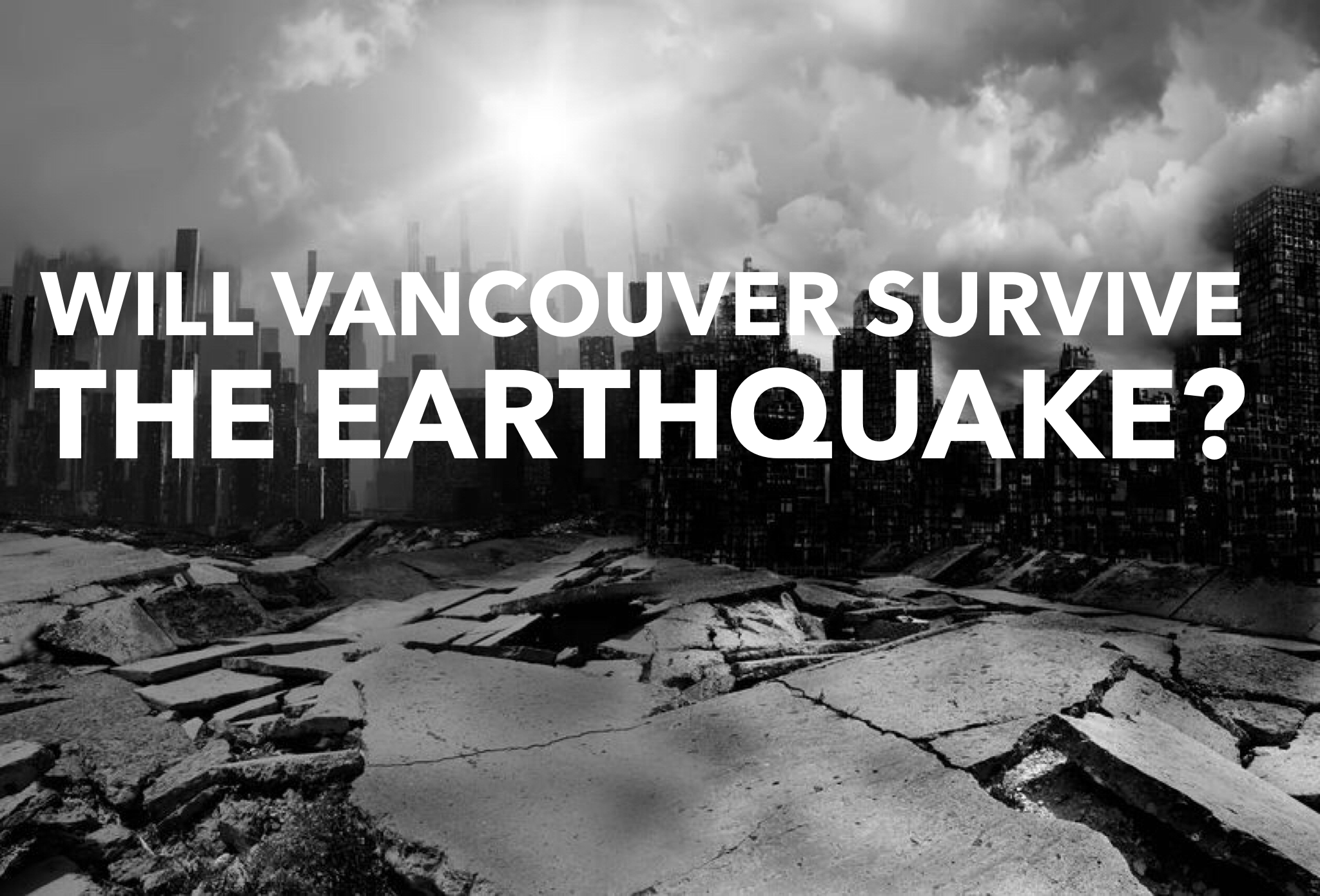 Will Vancouver Survive The Earthquake Vancouver Real Estate Podcast